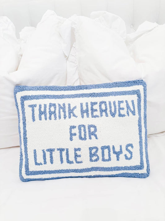 Thank Heaven for Little Boys Pillow